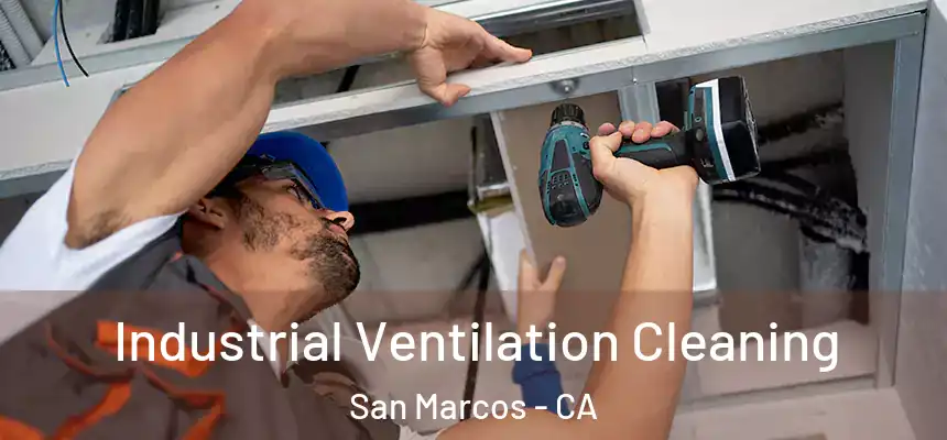  Industrial Ventilation Cleaning San Marcos - CA